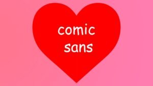 Designers Say Comic Sans Is Actually Perfect Now